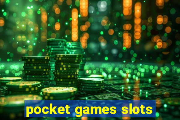 pocket games slots